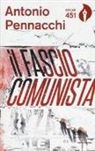 Antonio Pennacchi - Il fasciocomunista. Vita scriteriata di Accio Benassi