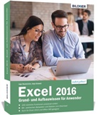 Ing Baumeister, Inge Baumeister, Anja Schmid - Excel 2016 - Grund- und Aufbauwissen für Anwender