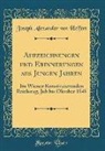 Joseph Alexander von Helfert - Aufzeichnungen und Erinnerungen aus Jungen Jahren