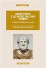 P. De Simone, R. Radice, M. Zanatta - Aristotele e le sfide del suo tempo a 2400 anni dalla sua nascita. Atti del convegno (Milano, 9-11 novembre 2016)