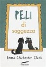Emma Chichester Clark - Peli di saggezza