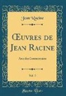 Jean Racine - OEuvres de Jean Racine, Vol. 2