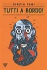 Cinzia Tani, E. Racca, Emanuele Racca - Tutti a bordo!