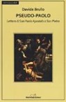 Davide Brullo - Pseudo-Paolo. Lettera di san Paolo apostolo a san Pietro