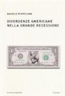 Daniele Pompejano - Divergenze americane nella grande recessione