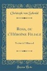 Christoph Von Schmid - Rosa, ou l'Héroïne Filiale