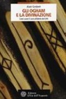 Alain Gesbert - Gli ogham e la divinazione. Come usare il sacro alfabeto dei Celti
