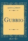 Arduino Colasanti - Gubbio (Classic Reprint)