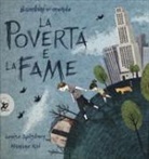 Hanane Kai, Louise Spilsbury - La povertà e la fame. Bambini nel mondo