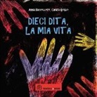Anna Baccelliere, Chiara Gobbo - Dieci dita, la mia vita