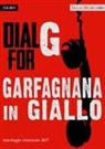 Dial G for Garfagnana in giallo. Antologia criminale 2017