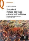 Marco Manfredi - Emozioni, cultura popolare e transnazionalismo. Le origini della cultura anarchica in Italia (1890-1914)