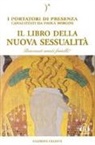 Pietro Abbondanza, Paola Borgini, E. Sina, Emanuela Sina - Il libro della nuova sessualità