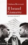 Giuliana Benvenuti - Il brand «Gomorra». Dal romanzo alla serie tv