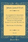Johann Samuel Ersch - Allgemeine Encyklopädie der Wissenschaften und Künste in Alphabetischer Folge von Genannten Schriftstellern Bearbeitet, Vol. 25