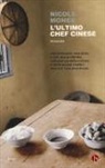 Nicole Mones - L'ultimo chef cinese