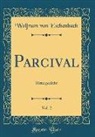 Wolfram von Eschenbach - Parcival, Vol. 2