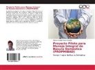 Nelson Orlando Álvarez Nicoliello - Proyecto Piloto para Manejo Integral de Basura Doméstica (PROPMIBAD)
