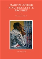Volker Schoßwald - Martin Luther King: Der letzte Prophet