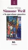 Cosimo Schena - Simone Weil e la questione gnostica