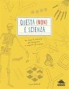 Clive Gifford, C. Milner - Questa (non) è scienza. Un libro di attività per disegnare e scoprire la scienza
