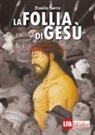 Danilo Serra - La follia di Gesù
