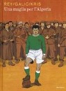 Bertrand Galic, Kris, Javi Rey - Una maglia per l'Algeria