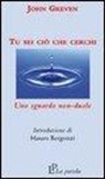 John Greven - Tu sei ciò che cerchi