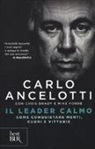 Carlo Ancelotti, Chris Brady, Mike Forde - Il leader calmo. Come conquistare menti, cuori e vittorie