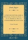 Paul Meyer - L'Histoire de Guillaume le Maréchal, Comte de Striguil Et de Pembroke, Régent d'Angleterre de 1216 à 1219, Vol. 2