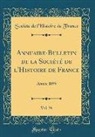 Societe De L'Histoire De France, Société De L'Histoire De France - Annuaire-Bulletin de la Société de l'Histoire de France, Vol. 36