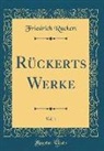 Friedrich Rückert - Rückerts Werke, Vol. 1 (Classic Reprint)