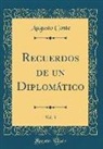 Augusto Conte - Recuerdos de un Diplomático, Vol. 3 (Classic Reprint)
