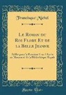 Francisque Michel - Le Roman du Roi Flore Et de la Belle Jeanne