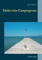Maria Schuett - Türkei eine Campingreise