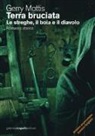 Gerry Mottis - Terra bruciata. Le streghe, il boia e il diavolo