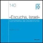 Norbert Lohfink - "Escucha, Israel" : comentarios del Deuteronomio