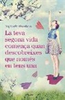 Raphaëlle Giordano - La teva segona vida comença quan t'adones que només en tens una