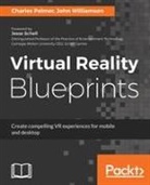 Charles Palmer, John Williamson - Virtual Reality Blueprints