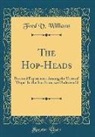 Fred V. Williams - The Hop-Heads