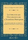 Francois De Salignac De Mothe-Fenelon, François De Salignac De Mothe-Fénelon - Lettre sur les Occupations de l'Académie Française