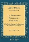 Alfred Richard - Un Diplomate Poitevin du Xvie Siècle