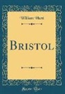 William Hunt - Bristol (Classic Reprint)