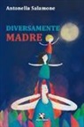 Antonella Salamone, A. Venuto - Diversamente madre