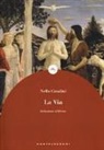 Nello Casalini - La via. Iniziazione al divino