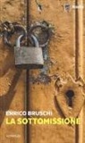 Enrico Bruschi - La sottomissione