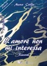 Marco Cirillo - L'amore non mi interessa