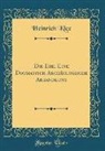 Heinrich Klee - Die Ehe, Eine Dogmatisch-Archäologische Abhandlung (Classic Reprint)
