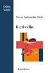 Maria Antonietta Mula - Il crivello