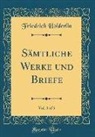 Friedrich Hölderlin - Sämtliche Werke und Briefe, Vol. 3 of 5 (Classic Reprint)